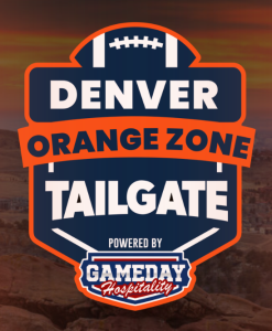 Denver Orange Zone Tailgate - Denver Broncos vs Buffalo Bills